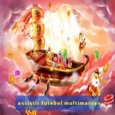 assistir futebol multimarcas